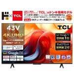 情熱価格×TCL 43型4Kスマート液晶テレビ